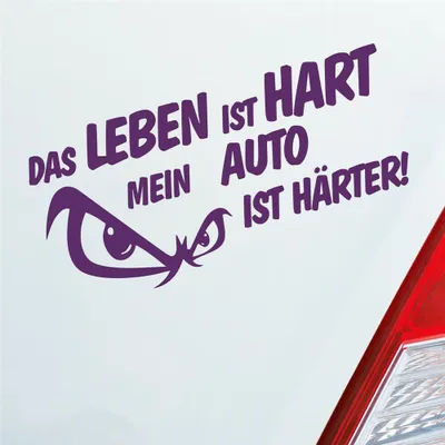 Produktbild von Auto Aufkleber Das Leben ist Hart mein Auto ist härter! 19x9,5 cm Lila Sticker Heckscheibenaufkleber