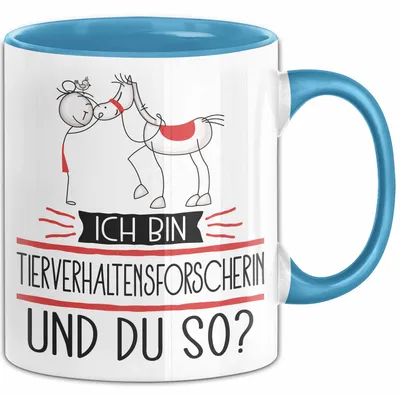 Produktbild von Tierverhaltensforscherin Tasse Geschenk Ich Bin Tierverhaltensforscherin Und Du So Geschenkidee Lustiger Spruch Becher (Blau)