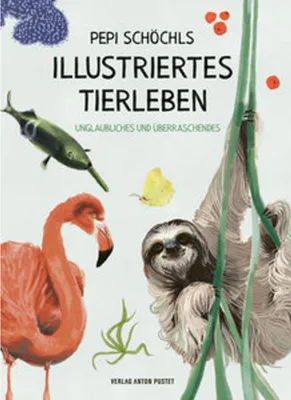 Obrázok produktu pre Pepi Schöchls illustriertes Tierleben