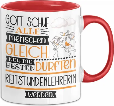 Produktbild von Reitstundenlehrerin Geschenk Becher Tasse Gott Schuf Alle Menschen Gleich Nur Die Besten Durfeten Reitstundenlehrerin Werden Geschenkidee Lustig (Rot)