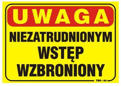 Zdjęcie produktu dla Tablica 35*25Cm Uwaga! Niezatrudnionym Wstęp Wzbroniony
