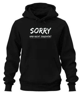 Immagine prodotto di Sorry didn't listen funny saying sarcastic gift felpa con cappuccio unisex, nero, M