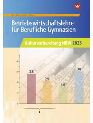 Obrázek produktu pro Betriebswirtschaftslehre für Berufliche Gymnasien. Abiturvorbereitung NRW 2025: Arbeitsheft. Nordrhein-Westfalen