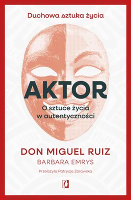 Image de Aktor. O sztuce życia w autentyczności