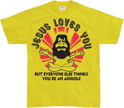 Image de Jésus t'aime, mais tous les autres... - Moyen - Jaune