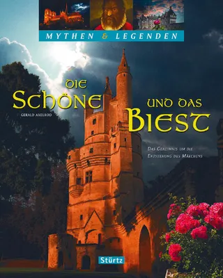 Produktbild von Mythen & Legenden - Die Schöne und das Biest. Das Geheimnis um die Entstehung des Märchens