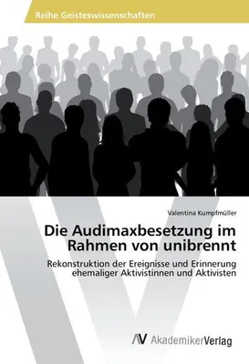 Produktbild von Die Audimaxbesetzung im Rahmen von unibrennt