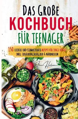 Produktbild von Das große Kochbuch für Teenager - Rezepte für junge Köche!