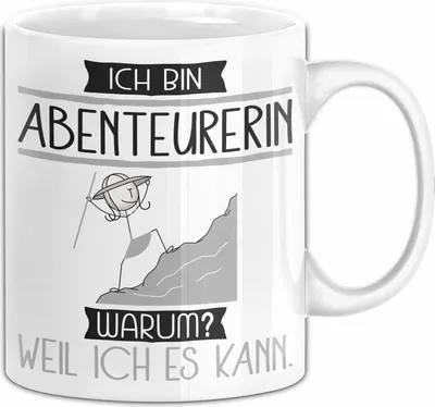 Produktbild von Abenteurerin Tasse Geschenk Ich Bin Abenteurerin Warum Weil Ich Es Kann Geschenkidee Geburtstag (Weiß)