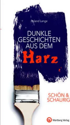 Obrázek produktu pro SCHÖN & SCHAURIG - Dunkle Geschichten aus dem Harz