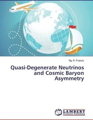 Produktbild von Quasi-Degenerate Neutrinos and Cosmic Baryon Asymmetry