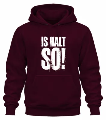 Produktbild von Is halt so! Lustig Spruch Geschenk Statement Ironie Humor Hoodie Kapuzenpullover, Burgundy, 3XL