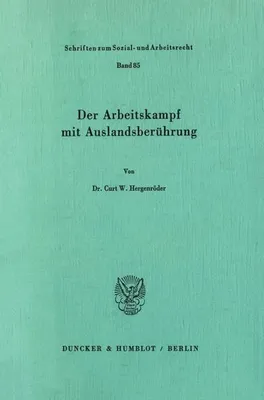Image de Der Arbeitskampf mit Auslandsberührung. (Schriften zum Sozial- und Arbeitsrecht)