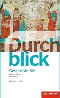 Produktbild von Durchblick Geschichte und Politik 5 / 6. Arbeitsheft. Realschulen in Niedersachsen