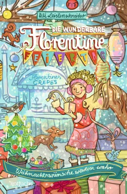 Produktbild von Die wunderbare Florentine Feiertag: Weihnachtswünsche werden wahr