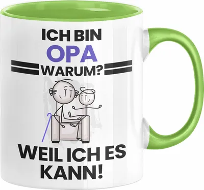Produktbild von Opa Geschenk Tasse Lustiger Spruch Ich Bin Opa Warum Weil Ich Es Kann Geschenkidee Bester Opa Geburtstag Kaffee-Becher (Grün)