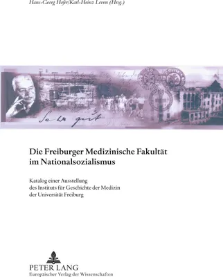 Produktbild von Die Freiburger Medizinische Fakultät im Nationalsozialismus