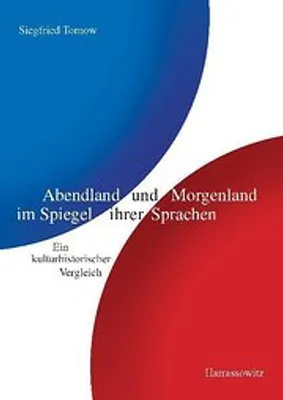 Obrázok produktu pre Tornow, S: Abendland und Morgenland im Spiegel ihrer Sprache