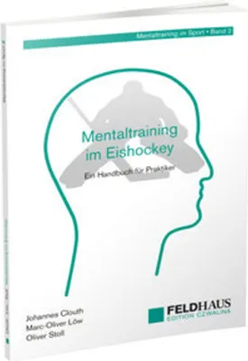 Zdjęcie produktu dla Buch: Mentaltraining im Eishockey – Praktische Beispiele für den Umgang mit Stress, Ärger und Angst