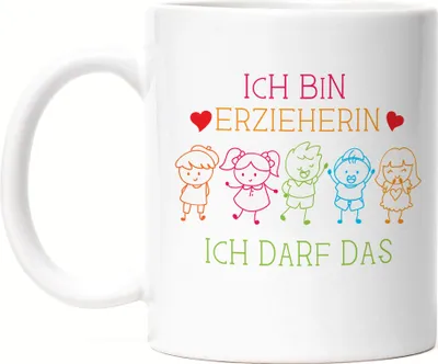 Produktbild von Ich Bin Erzieherin Ich Darf Das Tasse Abschiedsgeschenk Erzieherin Tagesmutter Kindergarten