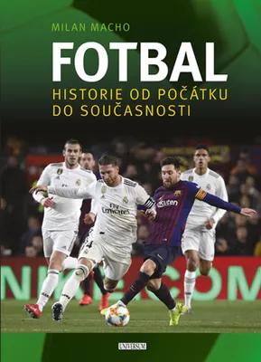 Obrázek produktu pro Fotbal – Historie od počátku do současnosti (Macho Milan)
