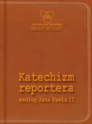 Productafbeelding van Katechizm reportera według Jana Pawła II - Marek Miller
