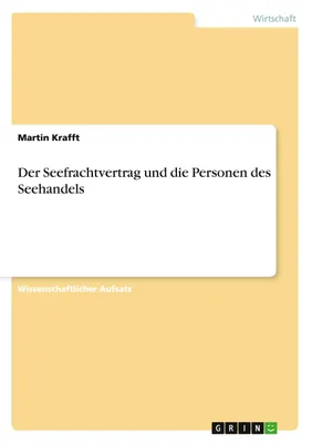 Produktbild von Der Seefrachtvertrag und die Personen des Seehandels
