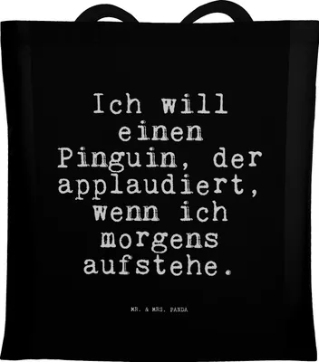 Produktbild von Mr. & Mrs. Panda Schultasche Ich will einen Pinguin,... - Schwarz - Geschenk, Pinguin, Tasche, Sprüche, Frühaufsteher, Beutel, canvas, Shopping, Morgenmuffel, Tote Bag