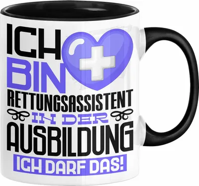 Produktbild von Rettungsassistent Ausbildung Tasse Geschenk Ich Bin Rettungsassistent In Der Ausbildung Ich Darf Das Geschenkidee Spruch (Schwarz)