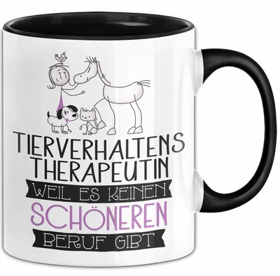Produktbild von Tierverhaltenstherapeutin Weil Es Keinen Schöneren Beruf Gibt Tasse Geschenk für Eine Tierverhaltenstherapeutin Lustig (Schwarz)