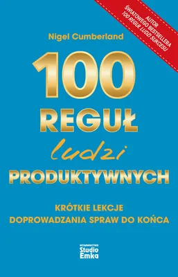 Image de 100 reguł ludzi produktywnych - poradnik efektywnego działania