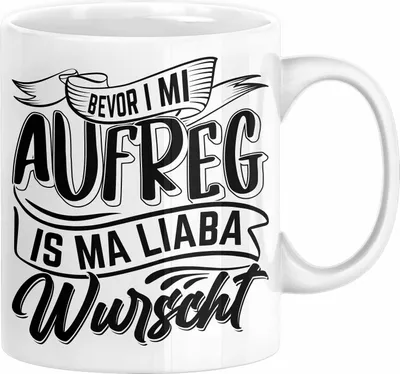 Produktbild von Bayern Tasse Geschenk Lustige Bayrische Sprüche Bayern Dialekt Kaffee-Becher (Weiß)