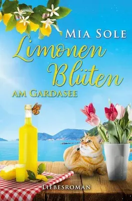 Produktbild von Limonenblüten am Gardasee – Ein Roman über Liebe, Mut und die Magie zweiter Chancen