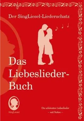 Image de Die schönsten Liebeslieder. Das Liederbuch im Großdruck für Senioren. Mit Noten