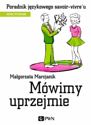 Immagine prodotto di Mówimy uprzejmie. Poradnik językowego savoir-vivre