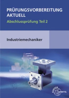 Produktbild von Prüfungsvorbereitung aktuell - Industriemechaniker/-in