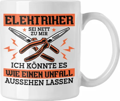 Produktbild von Trendation - Elektriker Sei Nett Zu Mir Ich Könnte Es Wie Ein Unfall Aussehen Lassen Tasse Geschenk Lustiger Spruch Männer Elektriker (Weiß)
