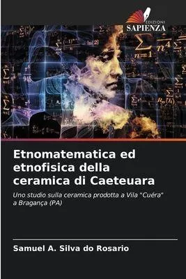 Produktbild von Ethnomathematik und Ethnophysik der Keramik von Caeteuara
