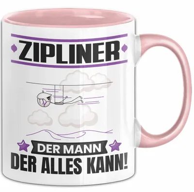 Produktbild von Zipliner Tasse Geschenk für Zipliner Der Mann Der Alles Kann Geschenkidee zum Geburtstag (Rosa)