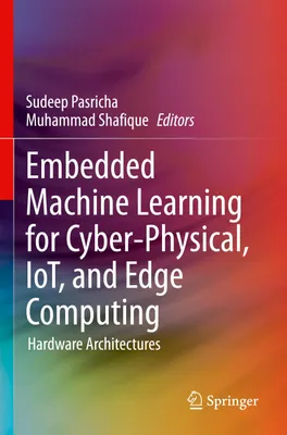Produktbild von Embedded Machine Learning for Cyber-Physical, IoT, and Edge Computing
