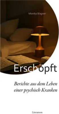 Produktbild von Erschöpft - Berichte aus dem Leben einer psychisch Kranken