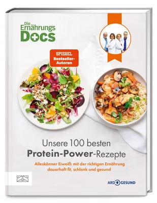 Produktbild von Die Ernährungs-Docs - Unsere 100 besten Protein-Power-Rezepte