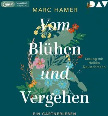 Produktbild von Vom Blühen und Vergehen. Ein Gärtnerleben