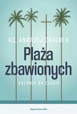 Obrázek produktu pro Plaża zbawionych Andrzej Draguła