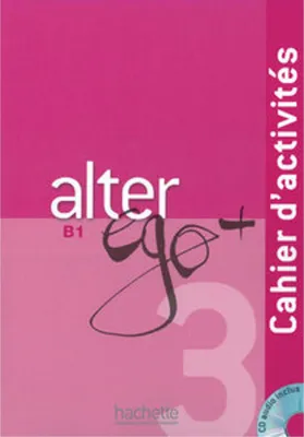 Image de Alter ego+ 3. Cahier d'activités - Arbeitsbuch mit Audio-CD