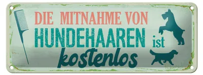 Produktbild von Blechschild Spruch 27x10 cm Mitnahme Hundehaaren ist  Schild