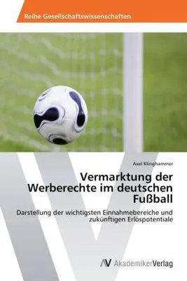 Produktbild von Vermarktung der Werberechte im deutschen Fußball