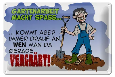 Produktbild von Blechschild Spruch 30x20cm Gartenarbeit macht Spaß Garten