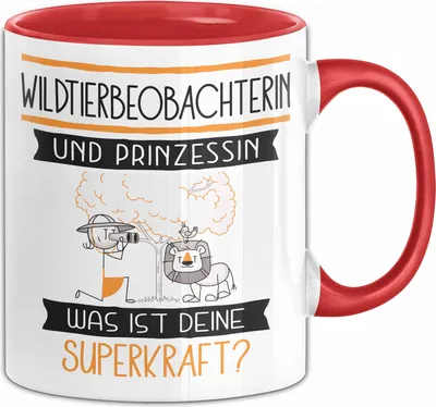 Produktbild von Wildtierbeobachterin Und Prinzessin Tasse Geschenk Für Eine Wildtierbeobachterin Geburtstag Was Ist Deine Superkraft (Rot)