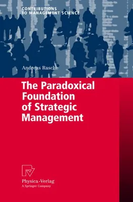 Image de The Paradoxical Foundation of Strategic Management